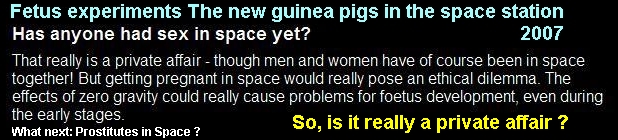 Whores in the Space Station and fetus experiments 2007 Guinea pigs
